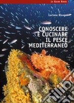 Conoscere e cucinare il pesce mediterraneo libro