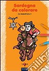 Sardegna da colorare. Vol. 3: Le maschere libro di Mammalapis