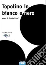 Topolino in bianco e nero libro