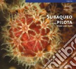 Subacqueo... pilota-Driver and pilot. Ediz. bilingue libro