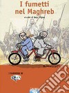 I fumetti nel Maghreb libro di Vigna Bepi