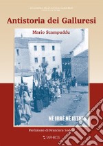 Antistoria dei galluresi. Nè irrè nè istatu libro