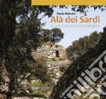 Alà dei sardi. Il patrimonio archeologico libro