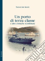 Un porto di terza classe e altre cronache scombinate libro