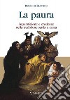 La paura. Superstizione e credenze nella tradizione sarda e corsa. Nuova ediz. libro