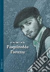 Pasquineddu Fortezza libro