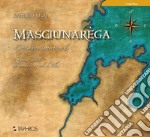 Masciunarèga. L'itinerario settentrionale