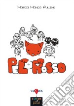 PeloRosso. Nuova ediz. libro