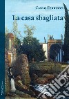 La casa sbagliata libro