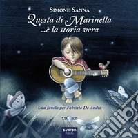 Questa di Marinella... è la storia vera. Una favola per Fabrizio De Andrè libro
