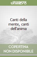 Canti della mente, canti dell'anima libro