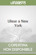 Ulisse a New York libro