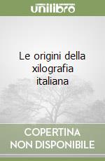 Le origini della xilografia italiana