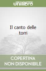 Il canto delle torri libro