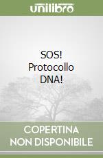 SOS! Protocollo DNA! libro