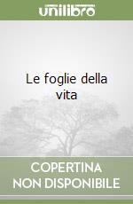 Le foglie della vita libro