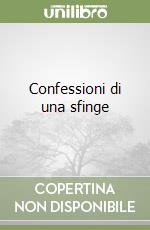Confessioni di una sfinge libro