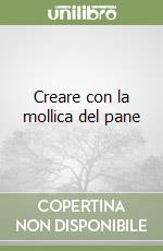 Creare con la mollica del pane libro