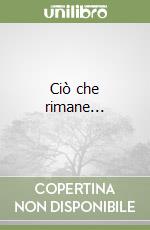 Ciò che rimane... libro