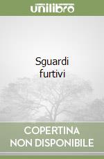 Sguardi furtivi libro