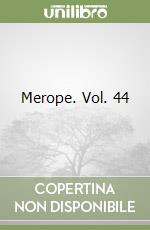 Merope. Vol. 44