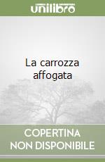 La carrozza affogata