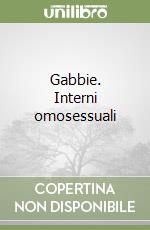 Gabbie. Interni omosessuali