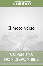 Il moto verso libro