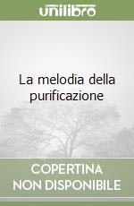 La melodia della purificazione libro