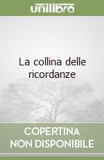 La collina delle ricordanze libro