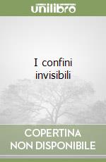 I confini invisibili libro