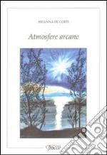 Atmosfere arcane libro