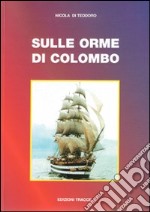 Sulle orme di Colombo libro