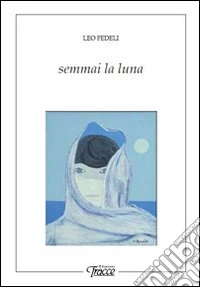 Semmai la luna