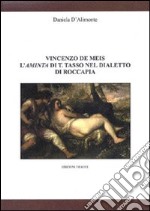 Vincenzo De Meis. L'Aminta di T. Tasso nel dialetto di Rocca Pia libro