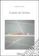 Il prato del destino libro