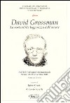 David Grossman. La sostenibile leggenda dell'amore libro