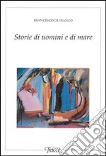 Storie di uomini e di mare libro