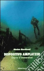 Dispositivo amplatzer. Diario d'immersioni