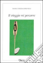 Il viaggio mi percorre libro