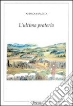 L'ultima prateria libro