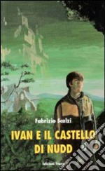 Ivan e il castello di Nudd libro