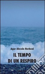 Il tempo di un respiro libro