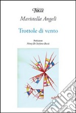 Trottole di vento libro