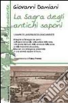 La sagra degli antichi saponi. Lavare e lavarsi ecologicamente libro