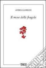 Il mese delle fragole