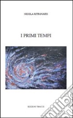 I primi tempi libro