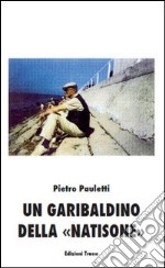 Un garibaldino della «Natisone» libro