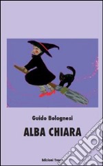 Alba chiara libro