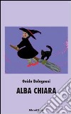 Alba chiara libro